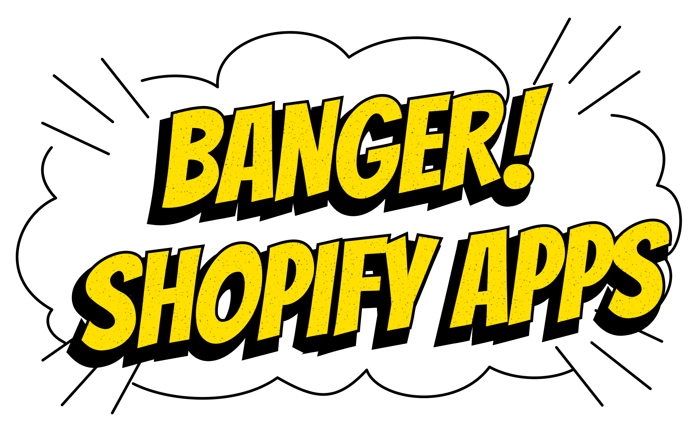 Banger! Shopify Apps